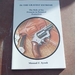 In the Gravest Extreme by Massad F. Ayoob - White Cover